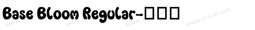Base Bloom Regular字体转换